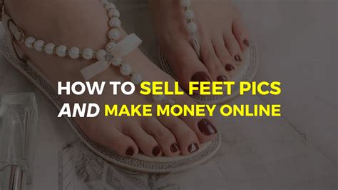 free feet pics app|16 Best Sites & Apps To Sell Feet Pics & Make Money Online